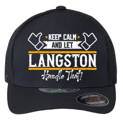 Langston Keep Calm And Let Langston Handle That Gift Flexfit Unipanel Trucker Cap