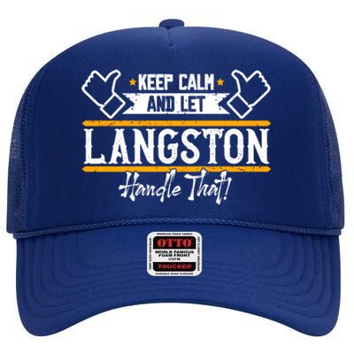 Langston Keep Calm And Let Langston Handle That Gift High Crown Mesh Back Trucker Hat