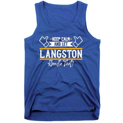 Langston Keep Calm And Let Langston Handle That Funny Gift Tank Top