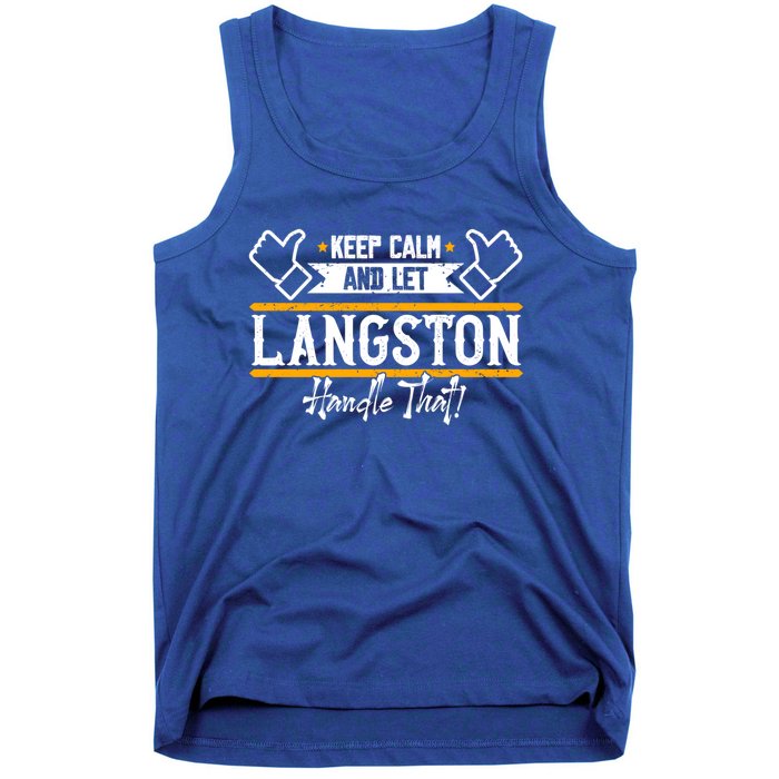 Langston Keep Calm And Let Langston Handle That Funny Gift Tank Top