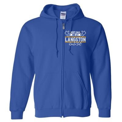 Langston Keep Calm And Let Langston Handle That Funny Gift Full Zip Hoodie