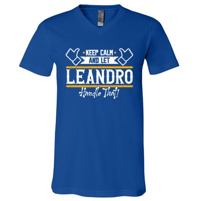 Leandro Keep Calm And Let Leandro Handle That Cute Gift V-Neck T-Shirt