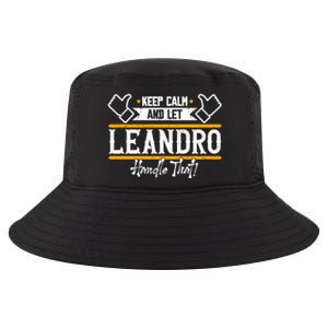 Leandro Keep Calm And Let Leandro Handle That Gift Cool Comfort Performance Bucket Hat