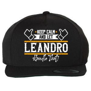 Leandro Keep Calm And Let Leandro Handle That Gift Wool Snapback Cap