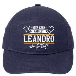 Leandro Keep Calm And Let Leandro Handle That Gift 7-Panel Snapback Hat