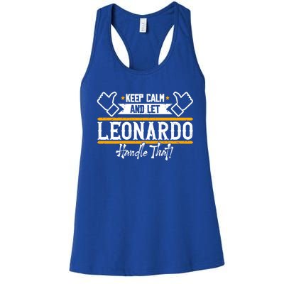 Leonardo Keep Calm And Let Leonardo Handle That Gift Women's Racerback Tank