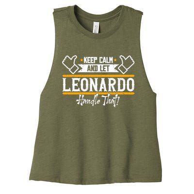 Leonardo Keep Calm And Let Leonardo Handle That Gift Women's Racerback Cropped Tank