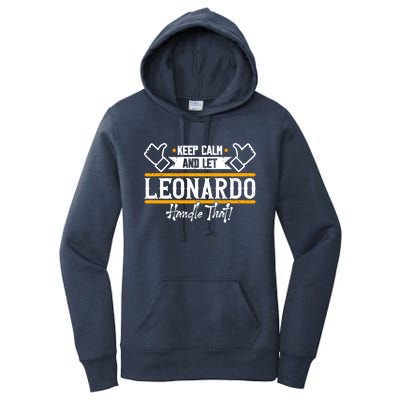 Leonardo Keep Calm And Let Leonardo Handle That Gift Women's Pullover Hoodie