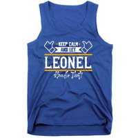 Leonel Keep Calm And Let Leonel Handle That Gift Tank Top