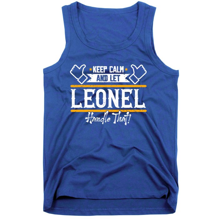 Leonel Keep Calm And Let Leonel Handle That Gift Tank Top