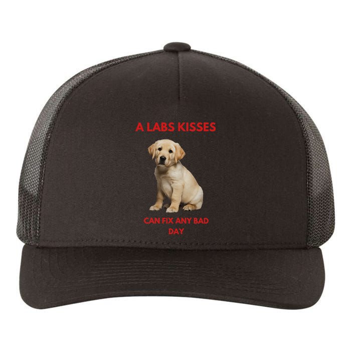 Labs Kisses Can Fix Any Bad Day! Yupoong Adult 5-Panel Trucker Hat