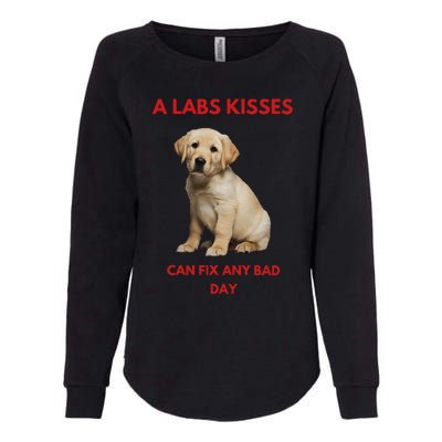 Labs Kisses Can Fix Any Bad Day! Womens California Wash Sweatshirt