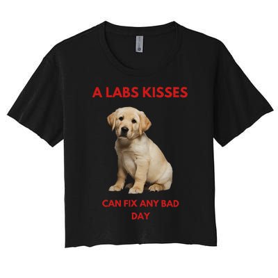 Labs Kisses Can Fix Any Bad Day! Women's Crop Top Tee