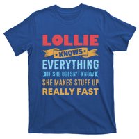 Lollie Knows Everything Mom Grandma Grand Mothers Day Cool Gift T-Shirt