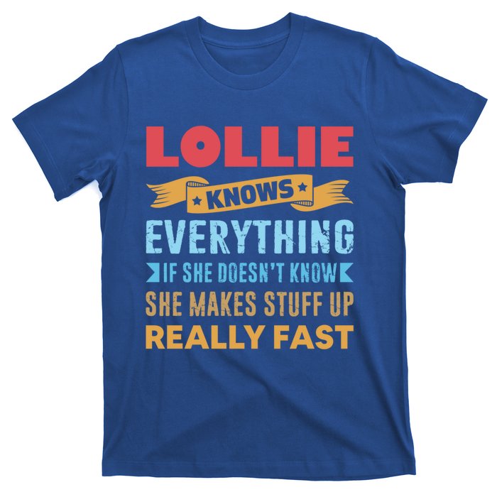 Lollie Knows Everything Mom Grandma Grand Mothers Day Cool Gift T-Shirt