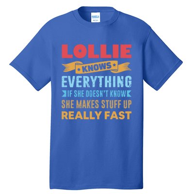 Lollie Knows Everything Mom Grandma Grand Mothers Day Cool Gift Tall T-Shirt