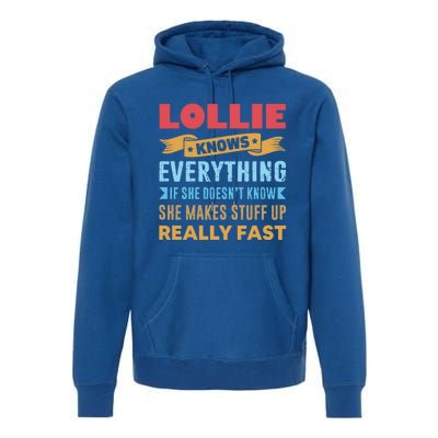 Lollie Knows Everything Mom Grandma Grand Mothers Day Cool Gift Premium Hoodie