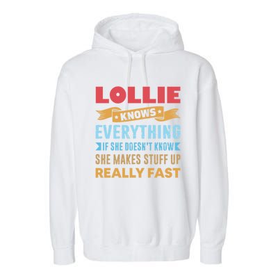 Lollie Knows Everything Mom Grandma Grand Mothers Day Cool Gift Garment-Dyed Fleece Hoodie