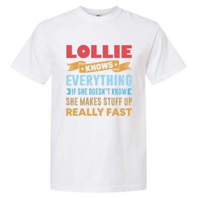 Lollie Knows Everything Mom Grandma Grand Mothers Day Cool Gift Garment-Dyed Heavyweight T-Shirt