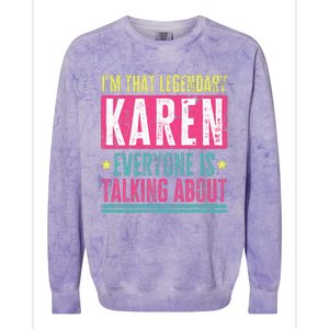 Legendary Karen First Name Funny Quote For Karen Colorblast Crewneck Sweatshirt