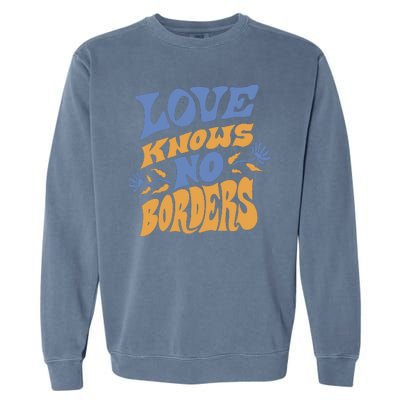 Love Knows No Borders Garment-Dyed Sweatshirt