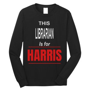 Librarian Kamala Supports Harris President 2024 Harris Long Sleeve Shirt