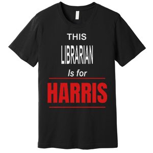 Librarian Kamala Supports Harris President 2024 Harris Premium T-Shirt