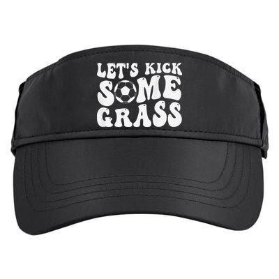 Let’S Kick Some Grass Funny Cheer Soccer Mom Adult Drive Performance Visor