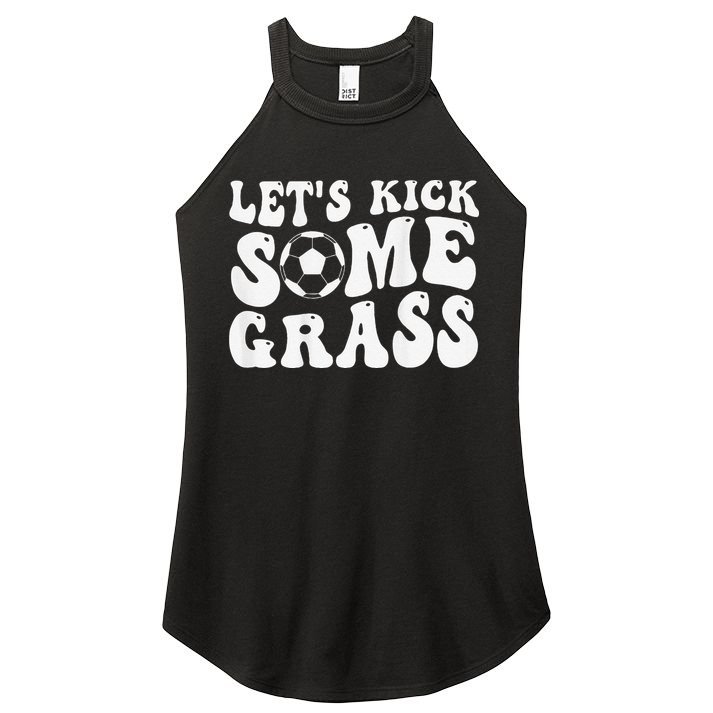 Let’S Kick Some Grass Funny Cheer Soccer Mom Women's Perfect Tri Rocker Tank