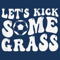 Let’S Kick Some Grass Funny Cheer Soccer Mom Cooling Performance Crew T-Shirt
