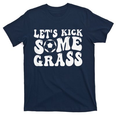 Let’S Kick Some Grass Funny Cheer Soccer Mom T-Shirt