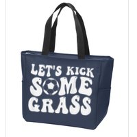 Let’S Kick Some Grass Funny Cheer Soccer Mom Zip Tote Bag