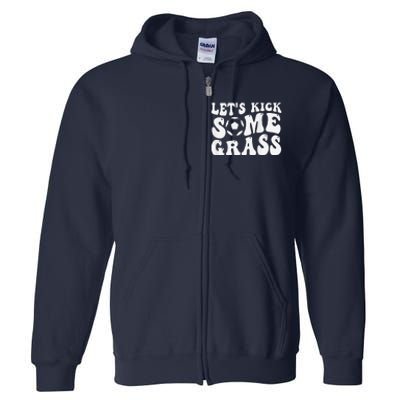 Let’S Kick Some Grass Funny Cheer Soccer Mom Full Zip Hoodie