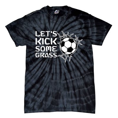 Let's Kick Some Grass - Premium Tie-Dye T-Shirt