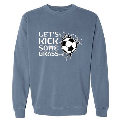 Let's Kick Some Grass - Premium Garment-Dyed Sweatshirt