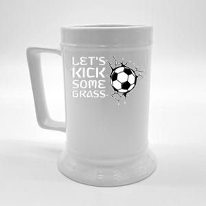 Let's Kick Some Grass - Premium Beer Stein