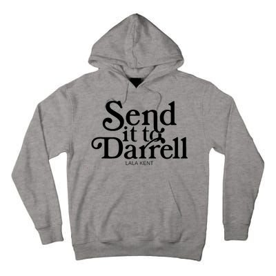 Lala Kent Send It To Darrell Tom Sandoval Tall Hoodie