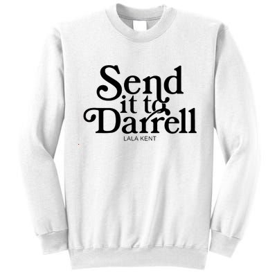 Lala Kent Send It To Darrell Tom Sandoval Sweatshirt