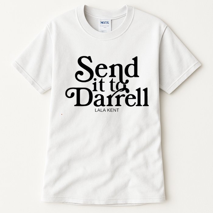 Lala Kent Send It To Darrell Tom Sandoval Tall T-Shirt