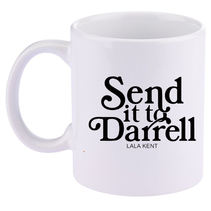 Lala Kent Send It To Darrell Tom Sandoval 11oz C Handle Ceramic Mug