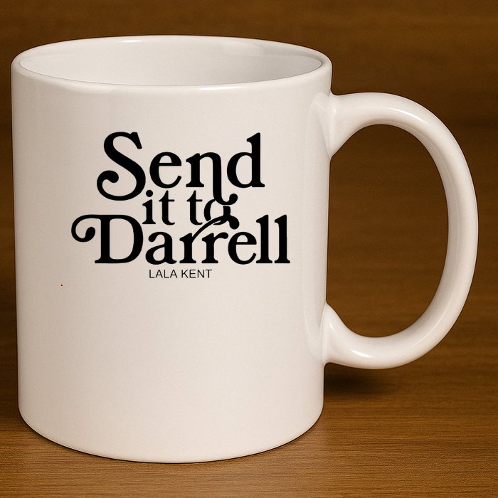 Lala Kent Send It To Darrell Tom Sandoval 11oz C Handle Ceramic Mug