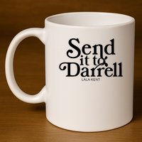 Lala Kent Send It To Darrell Tom Sandoval 11oz C Handle Ceramic Mug
