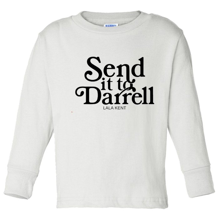 Lala Kent Send It To Darrell Tom Sandoval Toddler Long Sleeve Shirt