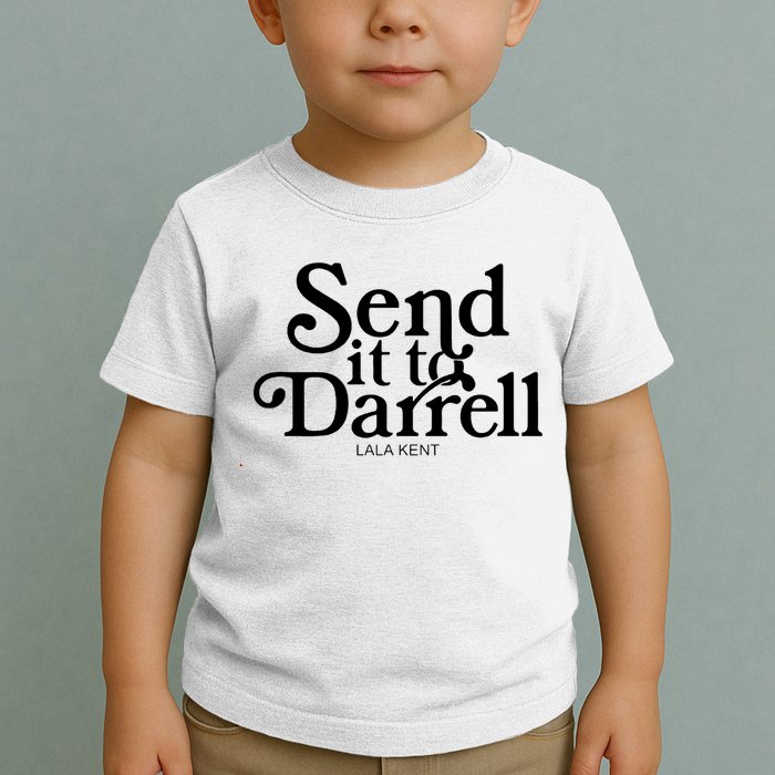 Lala Kent Send It To Darrell Tom Sandoval Toddler T-Shirt