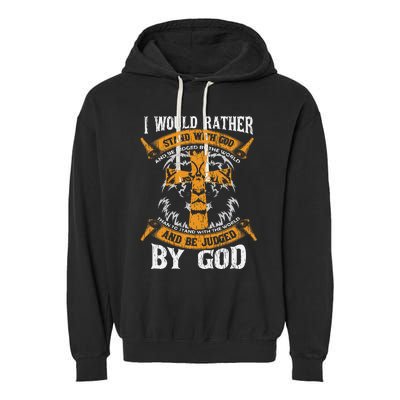 Lion Knight Templar I Would Rather Stand With God Sayings Garment-Dyed Fleece Hoodie