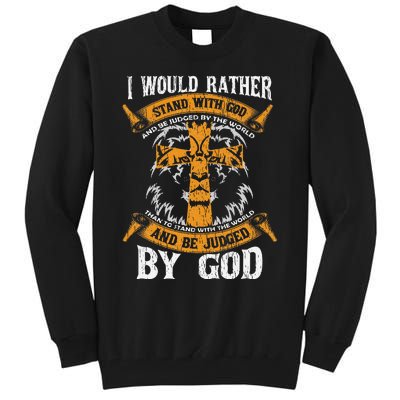 Lion Knight Templar I Would Rather Stand With God Sayings Tall Sweatshirt