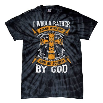 Lion Knight Templar I Would Rather Stand With God Sayings Tie-Dye T-Shirt