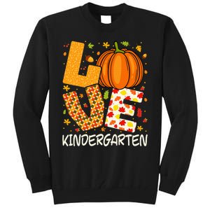 Love Kindergarten Teacher Pumpkin Fall Autumn Thanksgiving Tall Sweatshirt