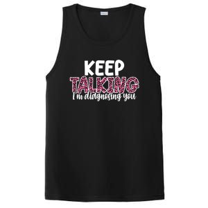 Leopard Keep Talking I'm Diagnosing You For Therapist Gift PosiCharge Competitor Tank