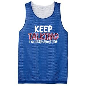 Leopard Keep Talking I'm Diagnosing You For Therapist Gift Mesh Reversible Basketball Jersey Tank